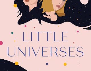 little universes heather demetrios