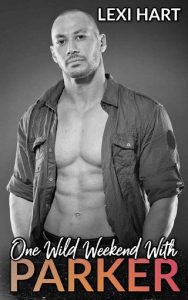 one wild weekend, lexi hart