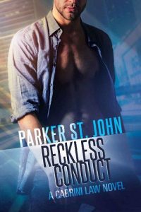 reckless conduct, parker st john