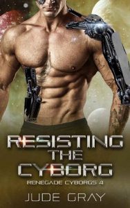 resisting cyborg, jude gray