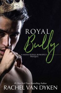 royal bully, rachel van dyken