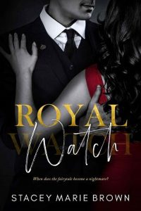 royal watch, stacey marie brown