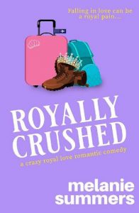 royally crushed, melanie summers