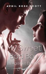 sweet bad boy, april rose scott