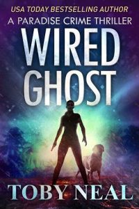 wired ghost, toby neal