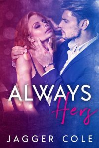 always hers, jagger cole