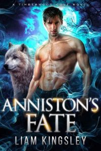 anniston's fate, liam kingsley