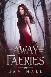 away faeries, sam hall