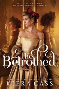 betrothed, keira cass