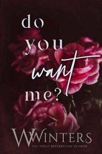 do you want me, willow winters