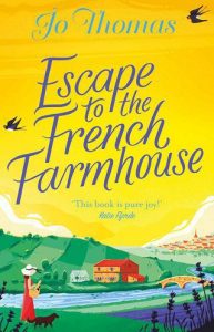 escape french farmhouse, jo thomas