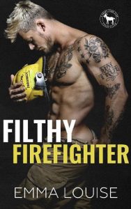 filthy firefighter, emma louise