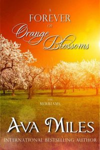 forever orange blossoms, ava miles