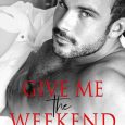 give me weekend weston parker