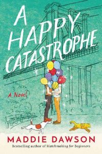 happy catastrophe, maddie dawson