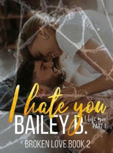hate love you, bailey b