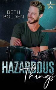 hazardous things, beth bolden