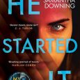 he started it samantha downing