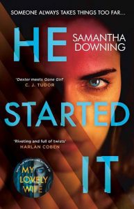 he started it, samantha downing