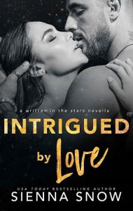intrigued love, sienna snow