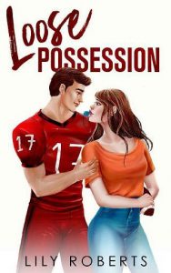 loose possession, lily roberts