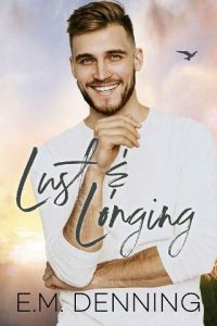 lust longing, em denning