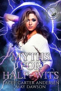 myths half wits, lacey carter andersen