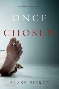 once chosen, blake pierce