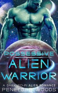possessive alien warrior, penelope woods