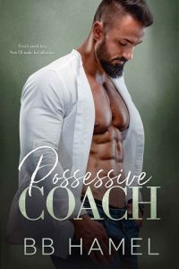 possessive coach, bb hamel