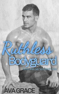 ruthless bodyguard, ava grace
