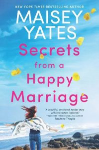 secrets happy marriage, maisey yates
