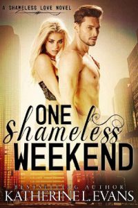shameless weekend, katherine l evans