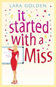 started with miss, lara golden