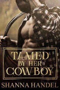 tamed cowboy, shanna handel
