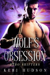 wolf's obsession, keri hudson