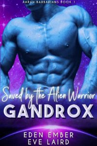 alien gandrox, eden ember