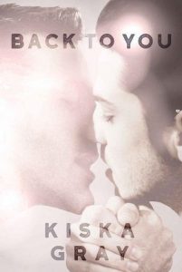 back to you, kiska gray