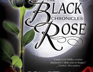 black rose linda lael miller