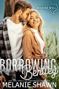 borrowing bentley, melanie shawn