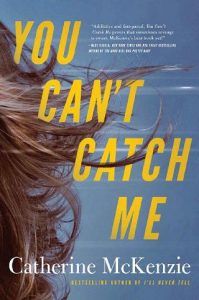 can't catch me, catherine mckenzie