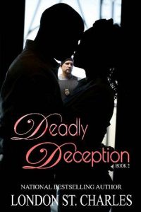 deadly deception, london st charles