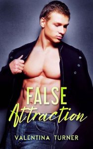 false attraction, valentina turner