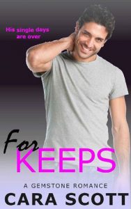 for keeps, cara scott