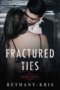 fractured ties, bethany-kris