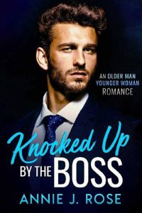 knocked up boss, annie j rose