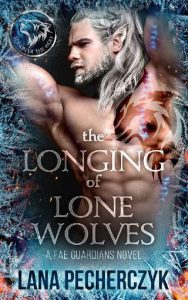 longing lone wolves, lana pecherczyk