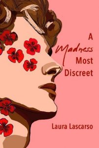 madness discreet, laura lascarso