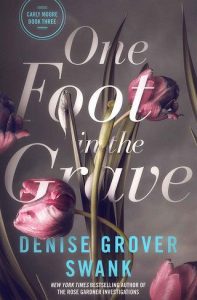 one foot grave, denise grover swank