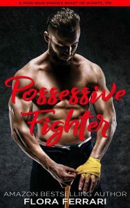 possessive fighter, flora ferrari